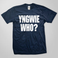 YNGWIE WHO T-Shirt