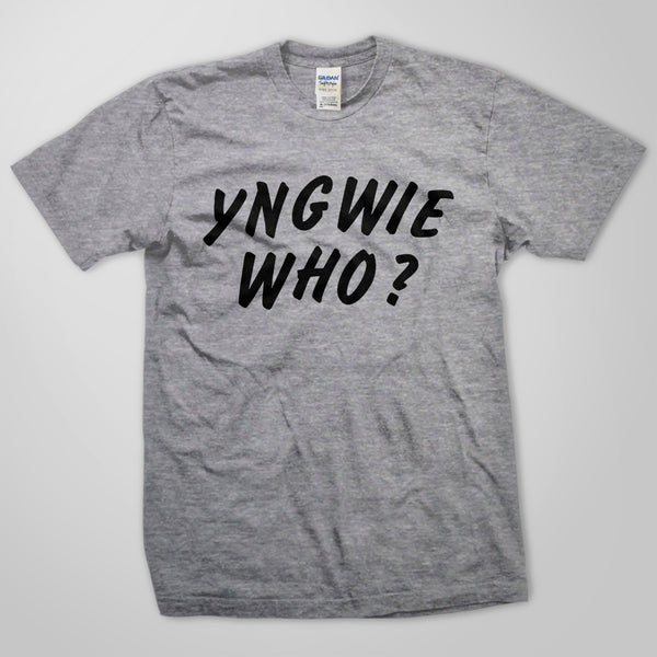YNGWIE WHO T-Shirt